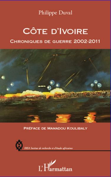 Côte d'Ivoire chroniques de guerre 2002-2011 (9782296970137-front-cover)