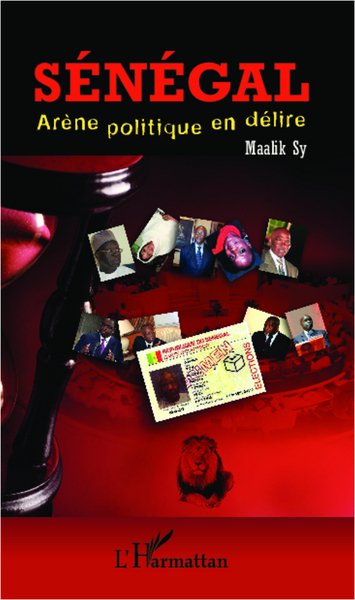 Sénégal, arène politique en délire (9782296995598-front-cover)