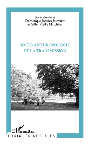 Socio-anthropologie de la transmission (9782296995048-front-cover)