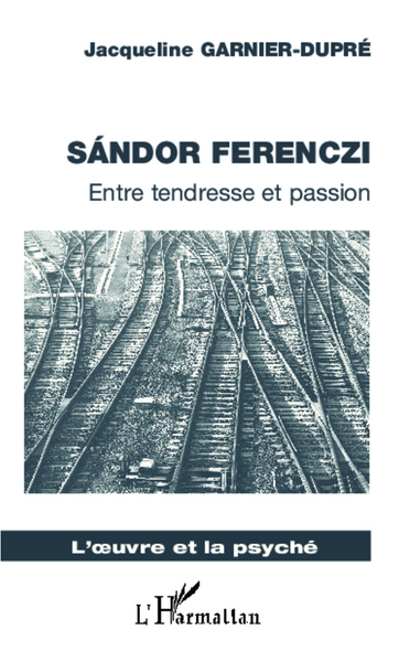 Sandor Ferenczi, Entre tendresse et passion (9782296963115-front-cover)