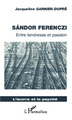 Sandor Ferenczi, Entre tendresse et passion (9782296963115-front-cover)