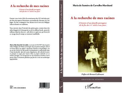 A la recherche de mes racines, L'histoire d'une famille portugaise de la fin du XVIe siècle à nos jours (9782296960688-front-cover)