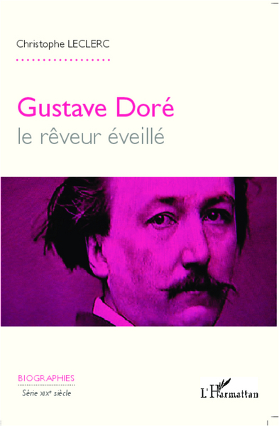 Gustave Doré, le rêveur éveillé (9782296992061-front-cover)