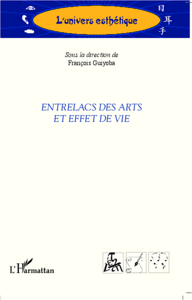Entrelacs des arts et effet de vie (9782296996311-front-cover)