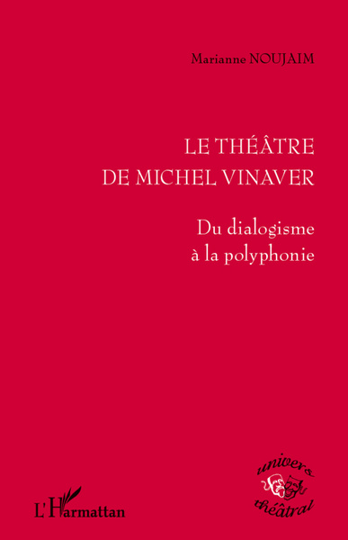 Le théâtre de Michel Vinaver, Du dialogisme à la polyphonie (9782296960961-front-cover)