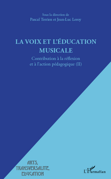 La voix et l'éducation musicale, Contribution à la réflexion et à l'action pédagogique (II) (9782296993303-front-cover)