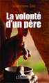 La volonté d'un père (9782296995833-front-cover)