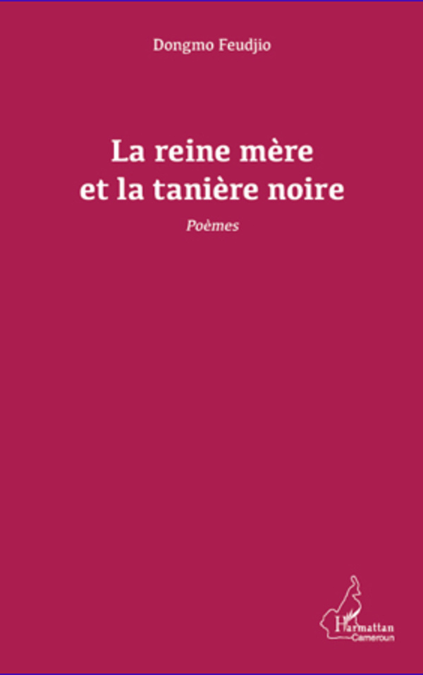 La reine mère et la tanière noire. Poèmes (9782296965041-front-cover)