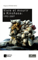 Vivre et mourir à Kinshasa : 1992-2007 (9782296966246-front-cover)