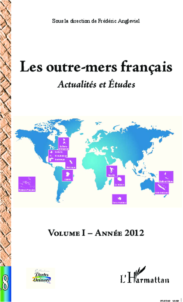 Les outre-mers français, Actualités et Etudes - Volume I Année 2012 (9782296996526-front-cover)