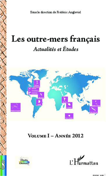Les outre-mers français, Actualités et Etudes - Volume I Année 2012 (9782296996526-front-cover)