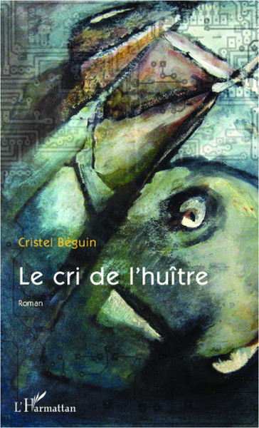Le cri de l'huître, Roman (9782296967540-front-cover)