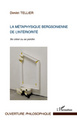 La métaphysique bergsonienne de l'intériorité, Se créer ou se perdre (9782296961784-front-cover)