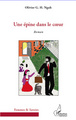 Epine dans le coeur, Roman (9782296965096-front-cover)