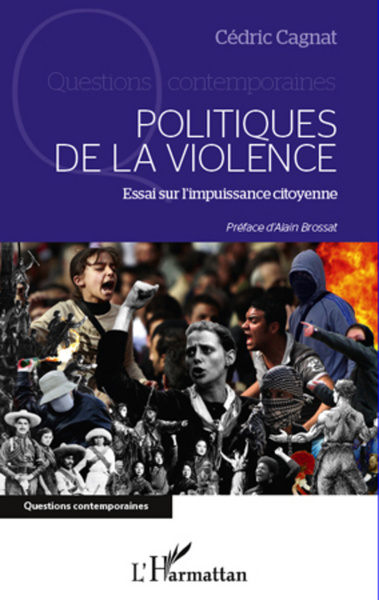 Politiques de la violence, Essai sur l'impuissance citoyenne (9782296965454-front-cover)