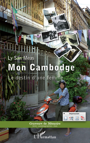 Mon Cambodge, Le destin d'une femme (9782296991422-front-cover)