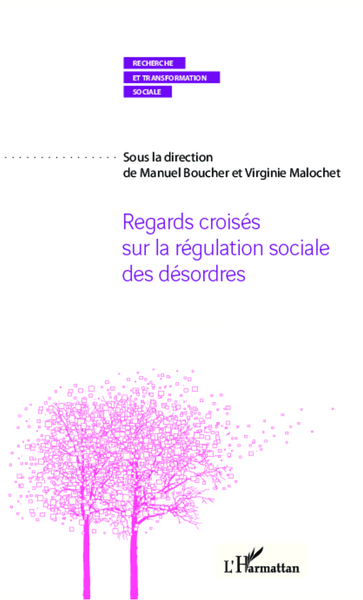 Regards croisés sur la régulation sociale des désordres (9782296997103-front-cover)