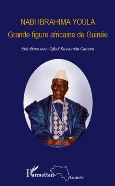 Nabi Ibrahima Youla, Grande figure africaine de Guinée, Entretiens avec Djibril Kassomba Camara (9782296964822-front-cover)