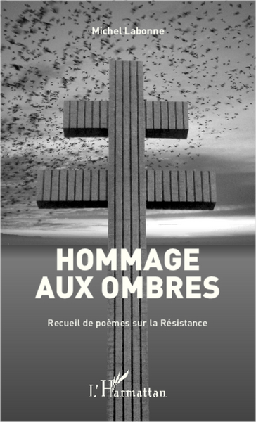 Hommage aux ombres, recueil de poèmes sur la Résistance (9782296993600-front-cover)