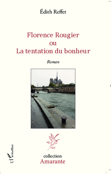Florence Rougier, ou la tentation du bonheur (9782296996151-front-cover)