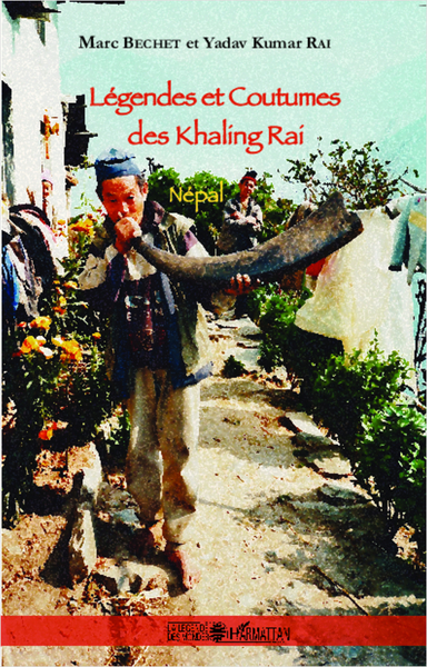 Légendes et Coutumes des Khaling Rai, (Népal) (9782296996120-front-cover)