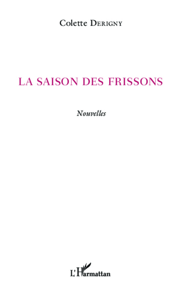 La saison des frissons, Nouvelles (9782296967229-front-cover)
