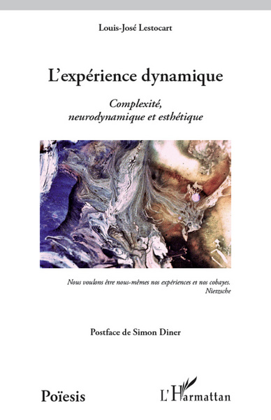 L'expérience dynamique, Complexité, neurodynamique et esthétique (9782296962729-front-cover)