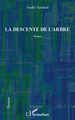 La descente de l'arbre Roman (9782296969568-front-cover)