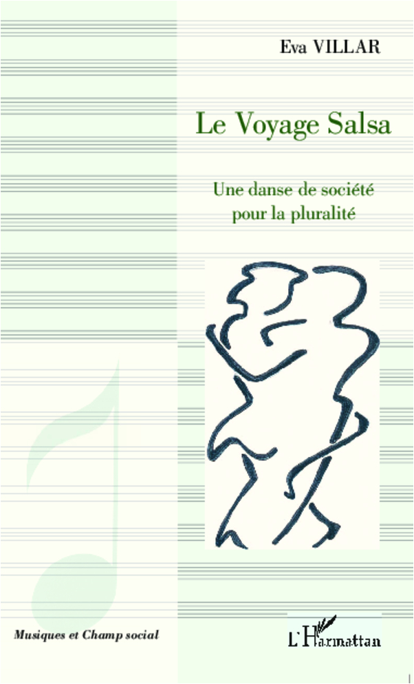 Le voyage Salsa, Une danse de société pour la pluralité (9782296995888-front-cover)