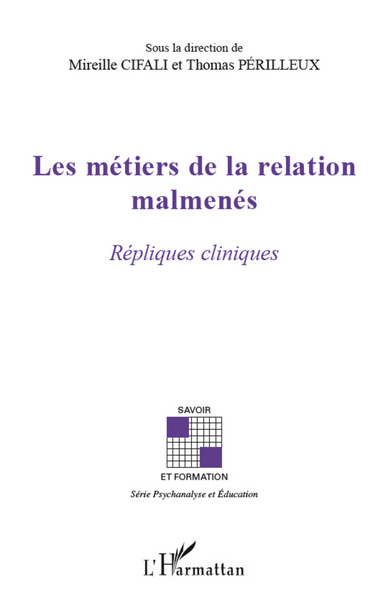 Les métiers de la relation malmenés, Répliques cliniques (9782296966772-front-cover)