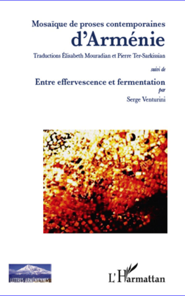 Mosaïque de proses contemporaines d'Arménie, suivi de Entre effervescence et fermentation (9782296960589-front-cover)