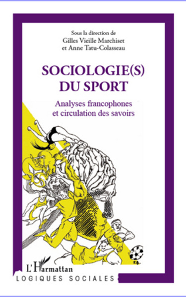 Sociologie(s) du sport, Analyses francophones et circulation des savoirs (9782296992764-front-cover)