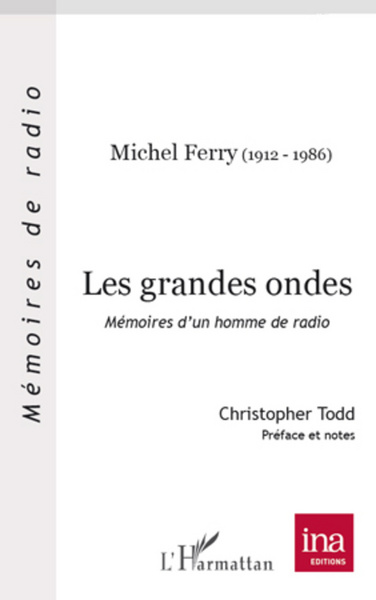 Les grandes ondes, Mémoires d'un homme de radio (9782296963900-front-cover)