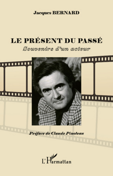 Le présent du passé, Souvenirs d'un acteur (9782296968141-front-cover)