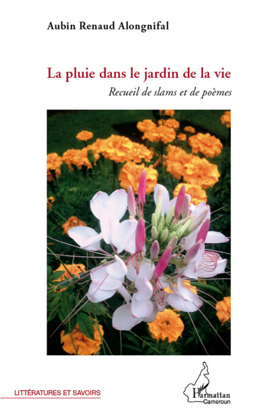 La pluie dans le jardin de la vie, Recueil de slams et de poèmes (9782296964761-front-cover)