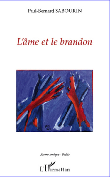 L'âme et le brandon (9782296969278-front-cover)