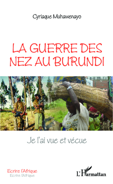 La guerre des nez au Burundi, Je l'ai vue et vécue (9782296998063-front-cover)