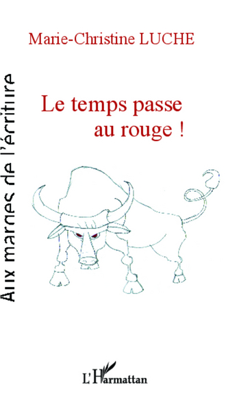 Le temps passe au rouge ! (9782296994461-front-cover)