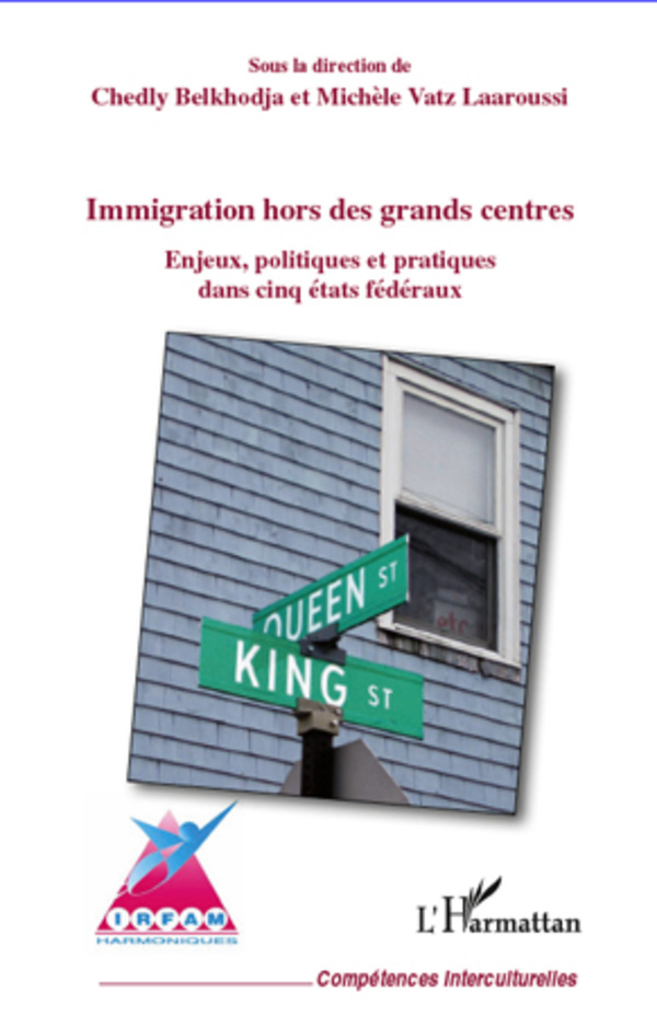 Immigration hors des grands centres, Enjeux, politique et pratiques dans cinq états fédéraux (9782296963320-front-cover)