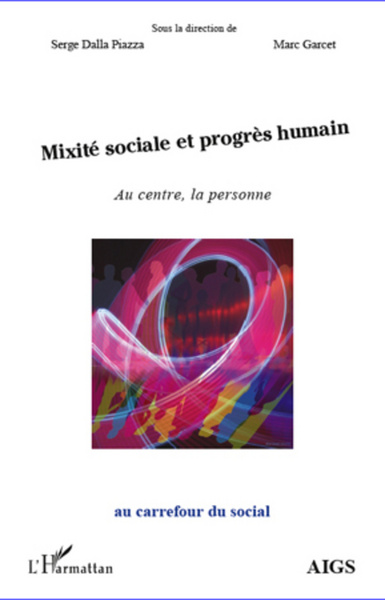 Mixité sociale et progrès humain, Au centre, la personne (9782296991934-front-cover)