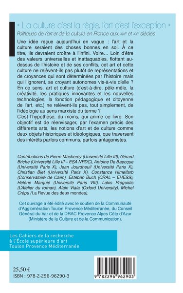 La culture c'est la règle l'art c'est l'exception, Politiques de l'art et de la culture en France aux XIXe et XXe siècles (9782296962903-back-cover)