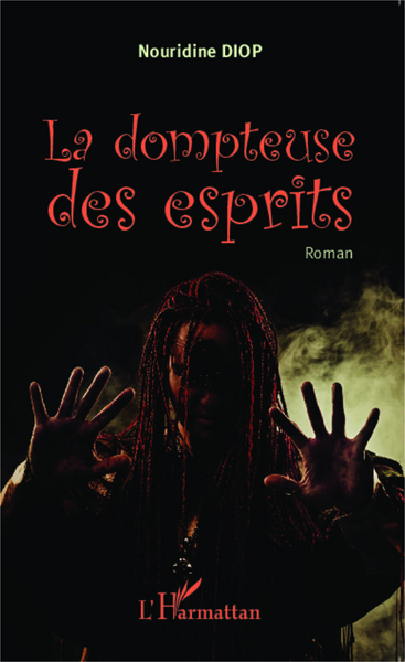 La dompteuse des esprits, Roman (9782296998766-front-cover)