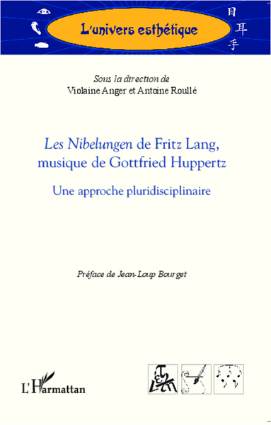 Les Nibelungen de Fritz Lang, musique de Gottfried Huppertz (9782296996328-front-cover)