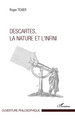 Descartes, la nature et l'infini (9782296960497-front-cover)