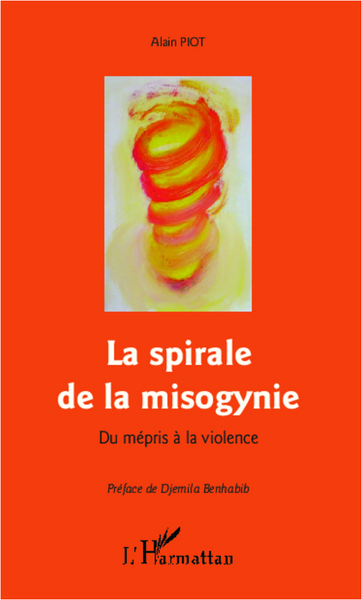 La spirale de la misogynie, Du mépris à la violence (9782296997288-front-cover)