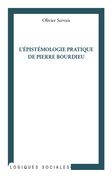 L'épistémologie pratique de Pierre Bourdieu (9782296991903-front-cover)