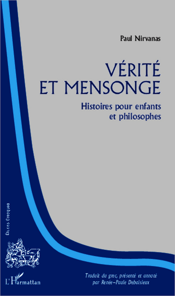 Vérité et mensonge, Histoires pour enfants et philosophes (9782296995079-front-cover)