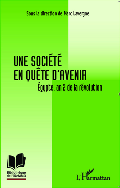 Une société en quête d'avenir, Egypte, an 2 de la révolution (9782296994300-front-cover)
