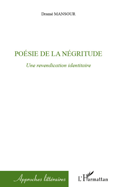 Poésie de la négritude, Une revendication identitaire (9782296963283-front-cover)