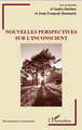 Nouvelles perspectives sur l'inconscient (9782296965324-front-cover)